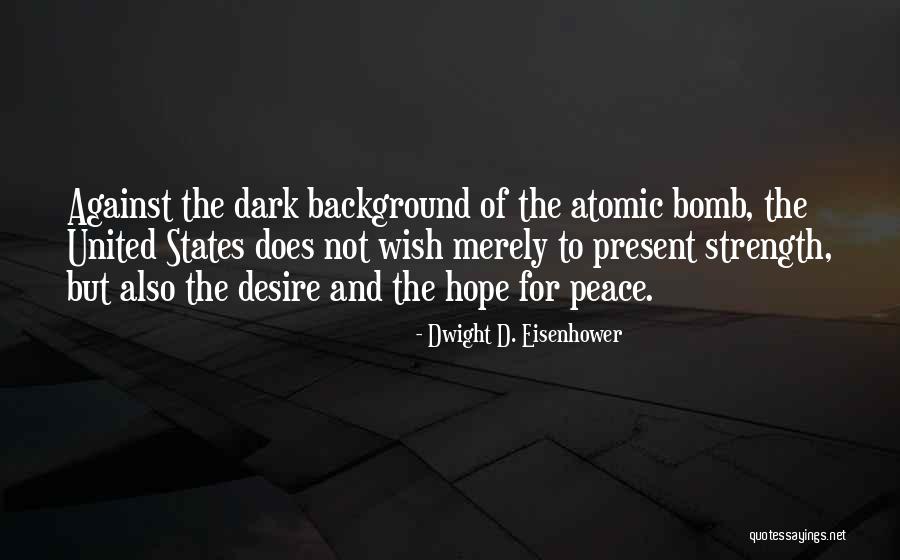 Strength Of The United States Quotes By Dwight D. Eisenhower Strength Of The United States Quotes By Dwight D. Eisenhower