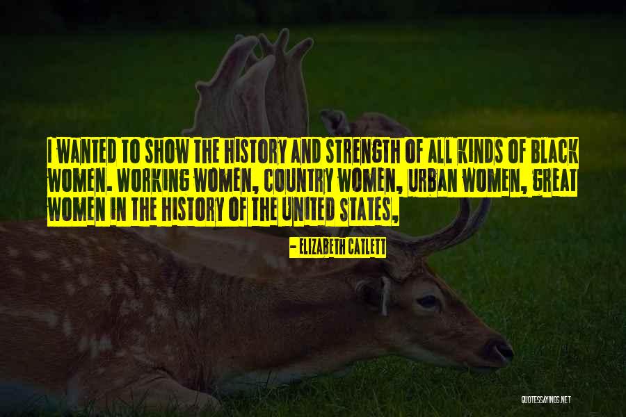 Strength Of The United States Quotes By Elizabeth Catlett Strength Of The United States Quotes By Elizabeth Catlett