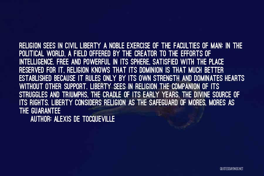 Strength Powerful Quotes By Alexis De Tocqueville