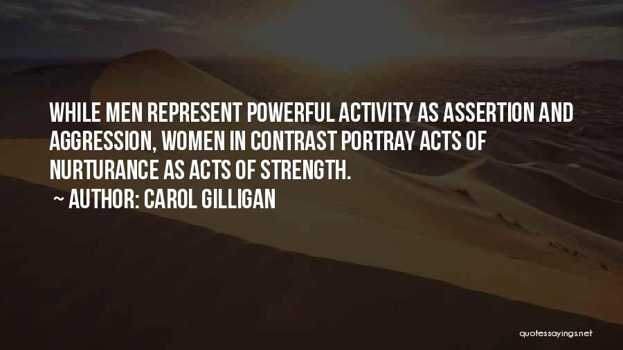 Strength Powerful Quotes By Carol Gilligan