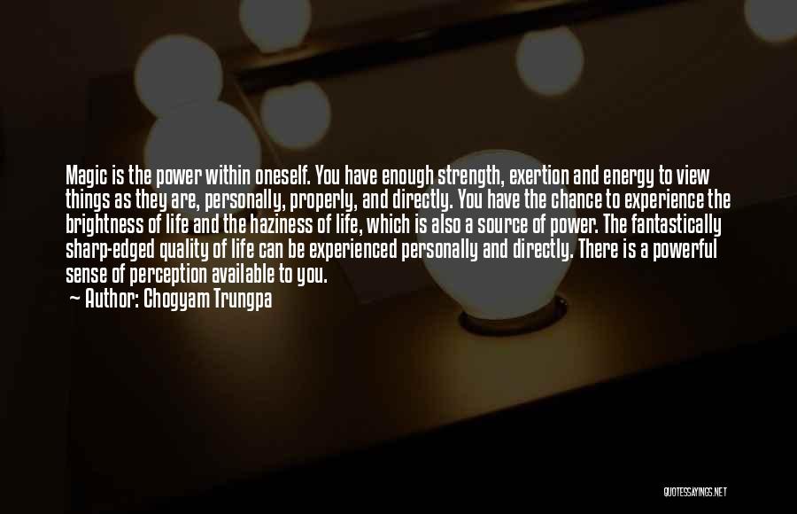 Strength Powerful Quotes By Chogyam Trungpa