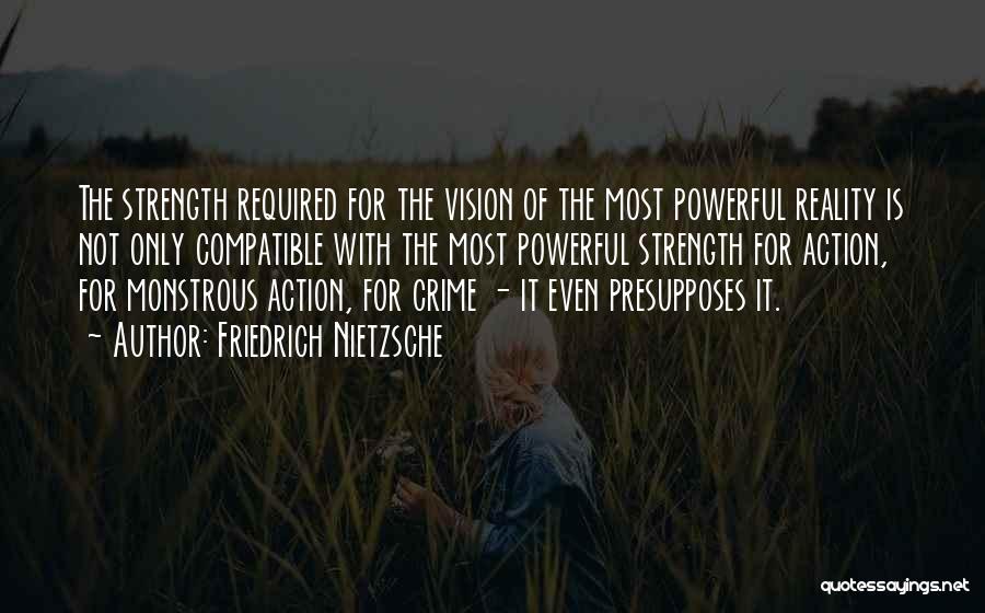 Strength Powerful Quotes By Friedrich Nietzsche