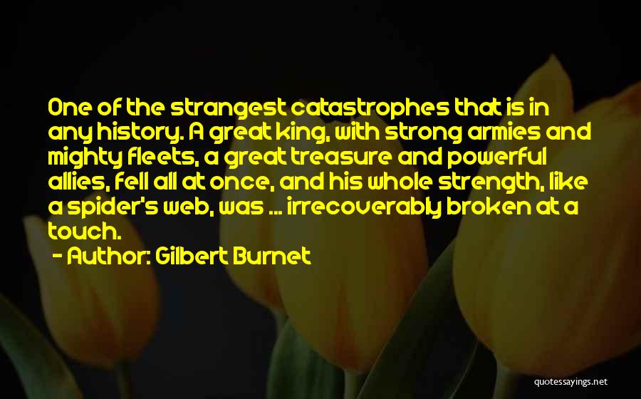 Strength Powerful Quotes By Gilbert Burnet