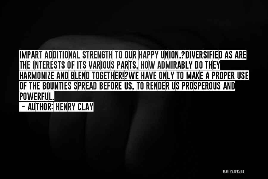 Strength Powerful Quotes By Henry Clay