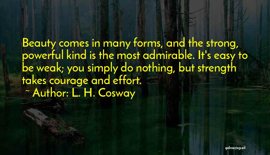 Strength Powerful Quotes By L. H. Cosway