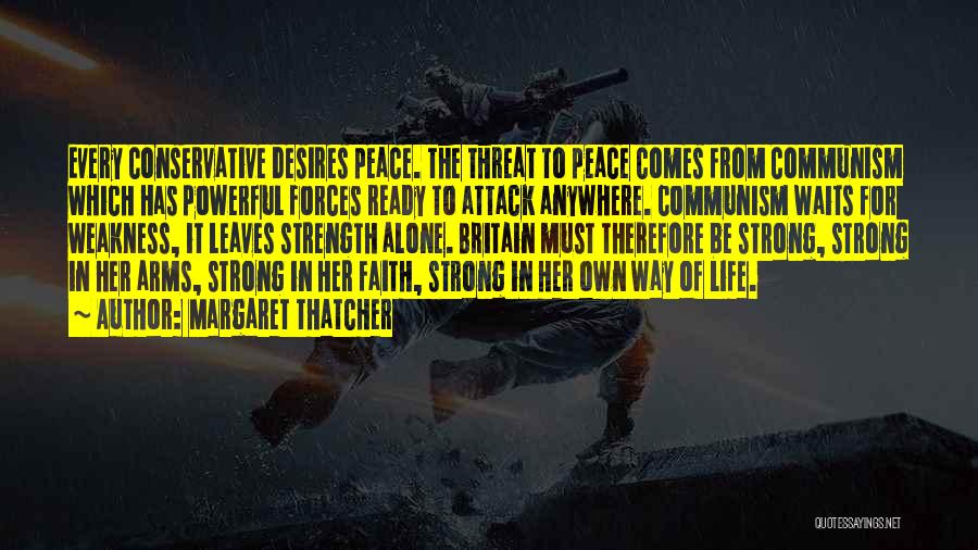 Strength Powerful Quotes By Margaret Thatcher