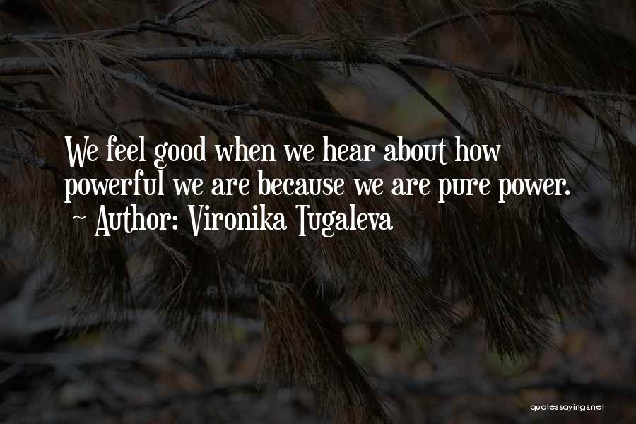 Strength Powerful Quotes By Vironika Tugaleva