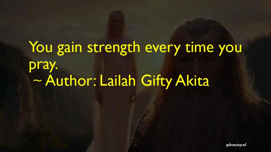 Strength Sayings And Quotes By Lailah Gifty Akita