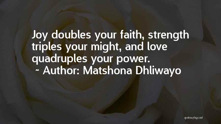 Strength Sayings And Quotes By Matshona Dhliwayo