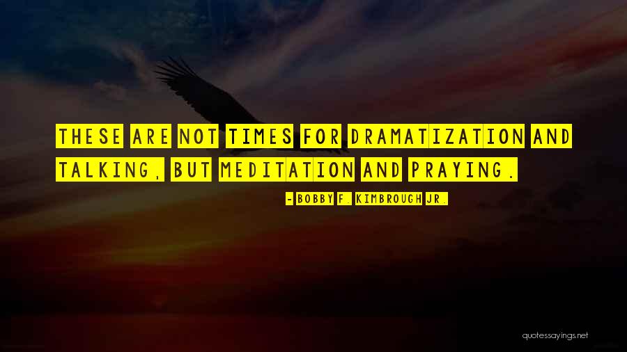 Strength Spiritual Quotes By Bobby F. Kimbrough Jr. Strength Spiritual Quotes By Bobby F. Kimbrough Jr.