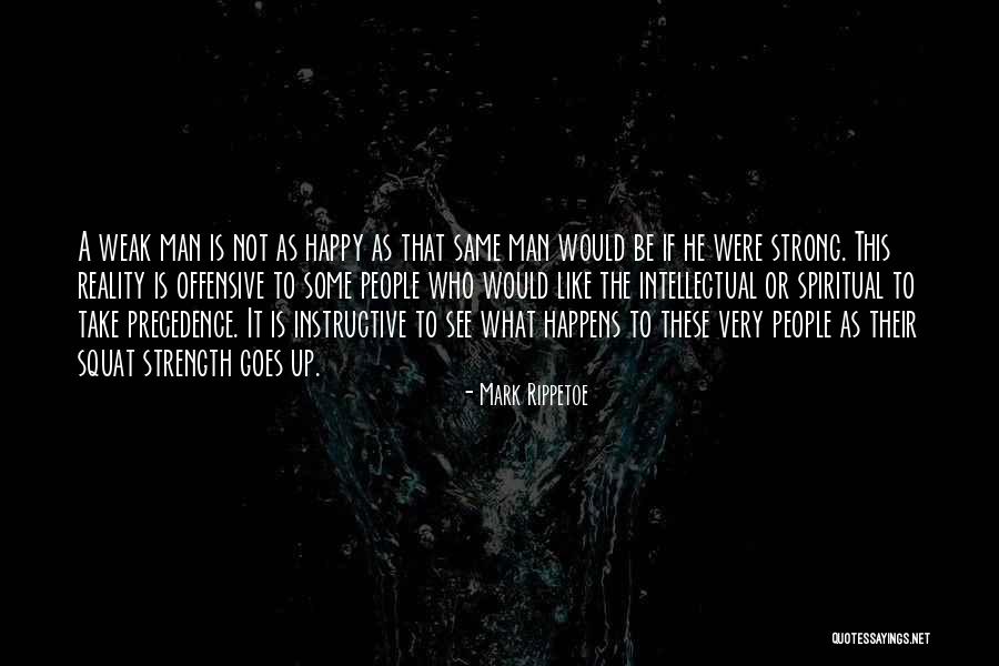 Strength Spiritual Quotes By Mark Rippetoe Strength Spiritual Quotes By Mark Rippetoe