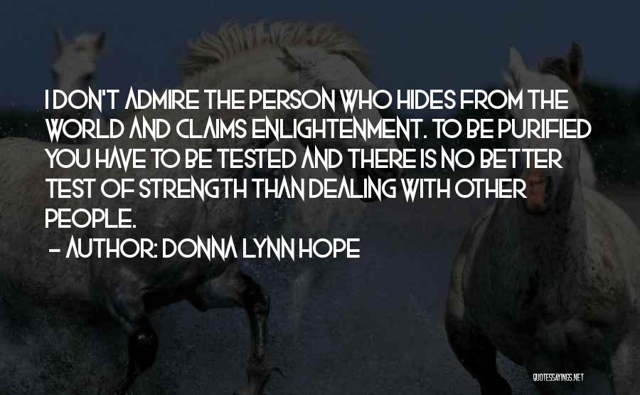 Strength Tested Quotes By Donna Lynn Hope