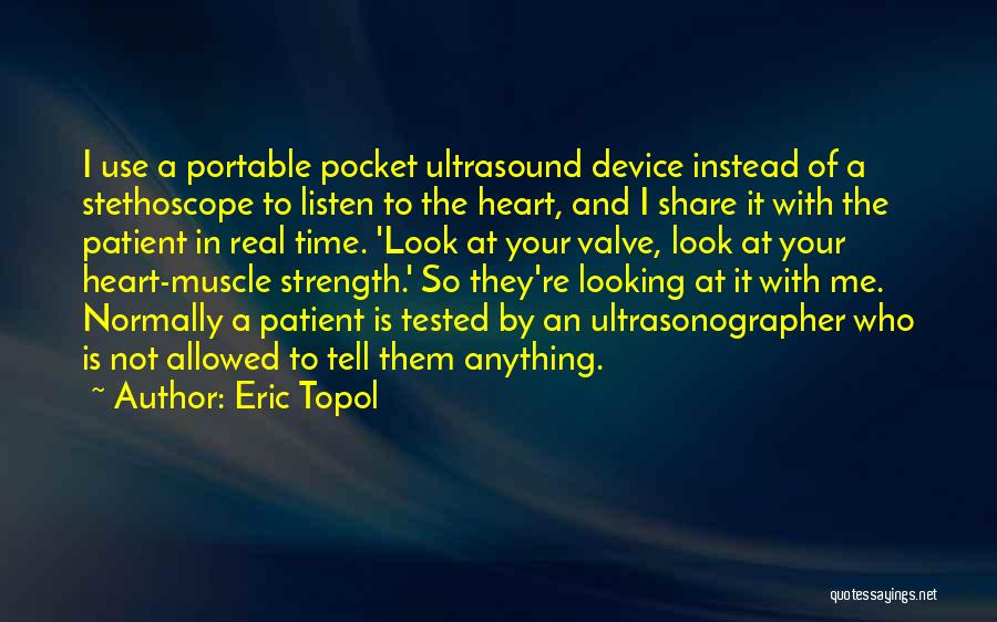 Strength Tested Quotes By Eric Topol