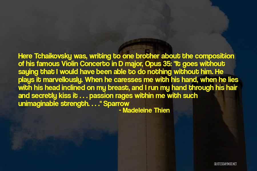 Strength That Lies Within You Quotes By Madeleine Thien Strength That Lies Within You Quotes By Madeleine Thien