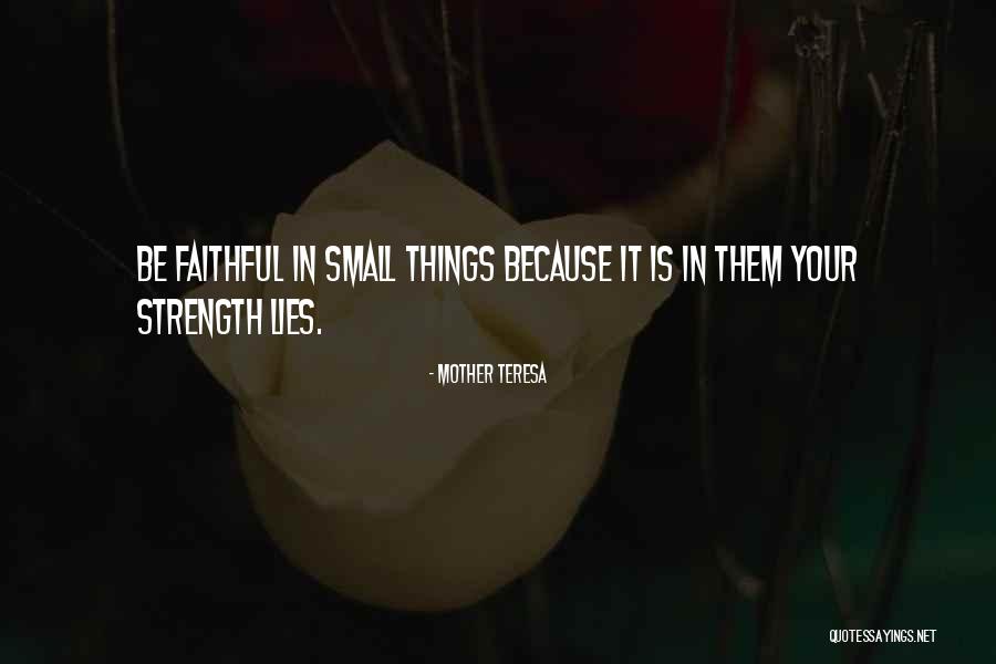 Strength That Lies Within You Quotes By Mother Teresa Strength That Lies Within You Quotes By Mother Teresa