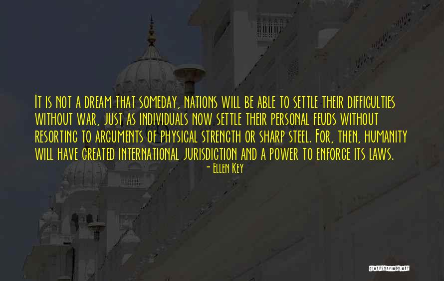 Strength Then Power Quotes By Ellen Key Strength Then Power Quotes By Ellen Key