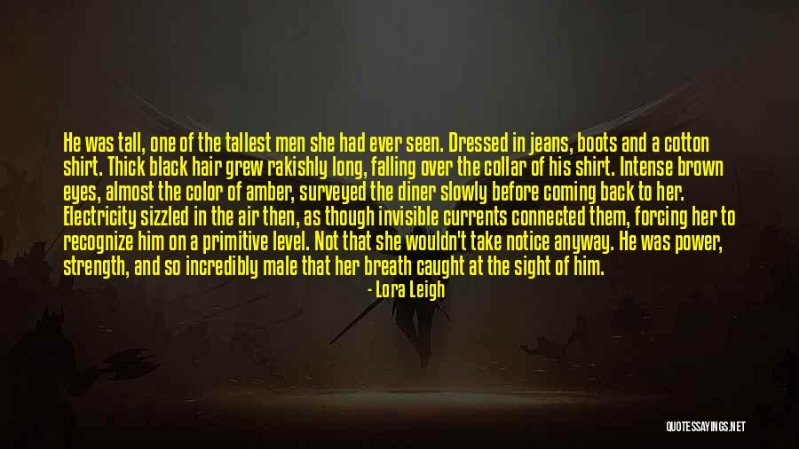 Strength Then Power Quotes By Lora Leigh Strength Then Power Quotes By Lora Leigh