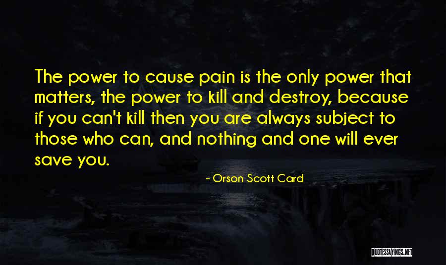 Strength Then Power Quotes By Orson Scott Card Strength Then Power Quotes By Orson Scott Card