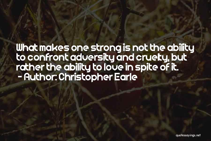 Strength Through Adversity Quotes By Christopher Earle