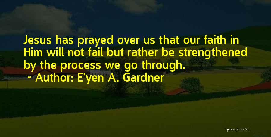 Strength Through Adversity Quotes By E'yen A. Gardner