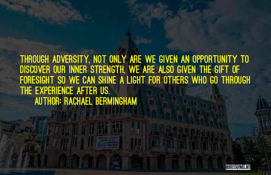 Strength Through Adversity Quotes By Rachael Bermingham