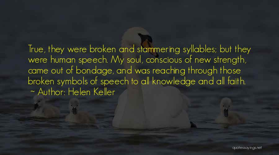 Strength Through Faith Quotes By Helen Keller