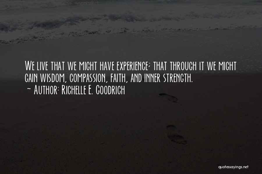 Strength Through Faith Quotes By Richelle E. Goodrich