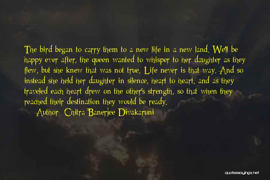 Strength To Carry On Quotes By Chitra Banerjee Divakaruni