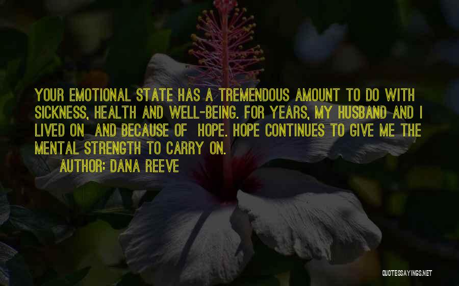 Strength To Carry On Quotes By Dana Reeve