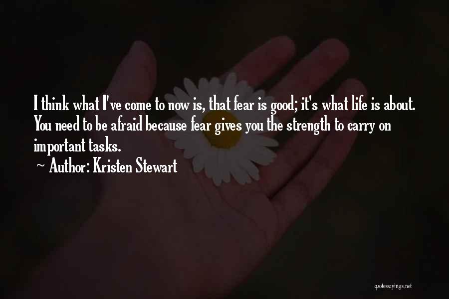 Strength To Carry On Quotes By Kristen Stewart