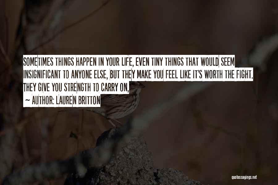 Strength To Carry On Quotes By Lauren Britton
