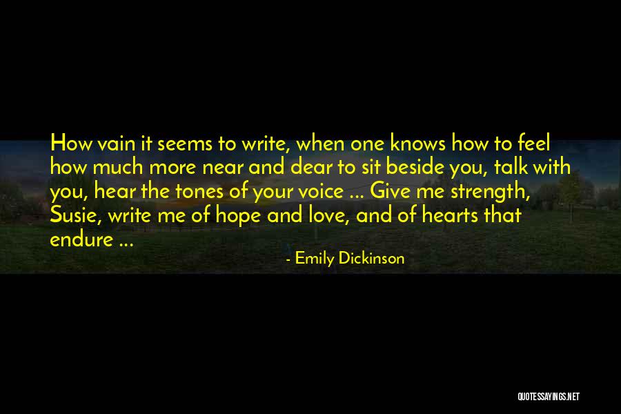 Strength To Endure Quotes By Emily Dickinson