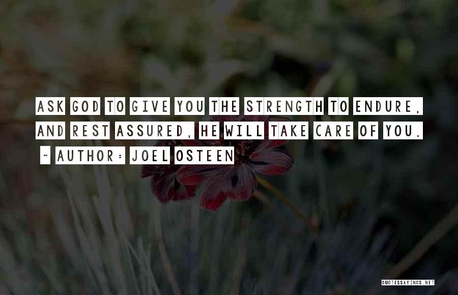 Strength To Endure Quotes By Joel Osteen