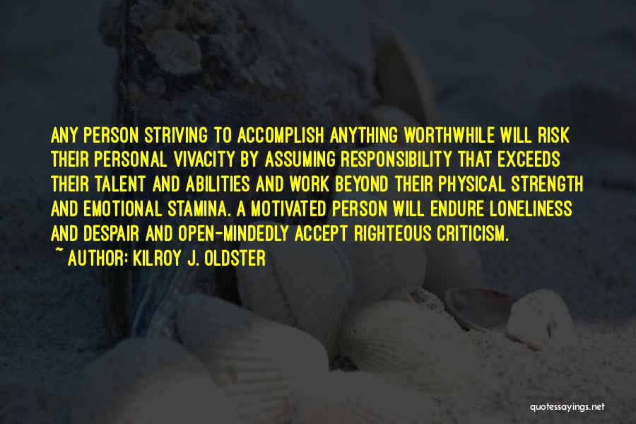 Strength To Endure Quotes By Kilroy J. Oldster