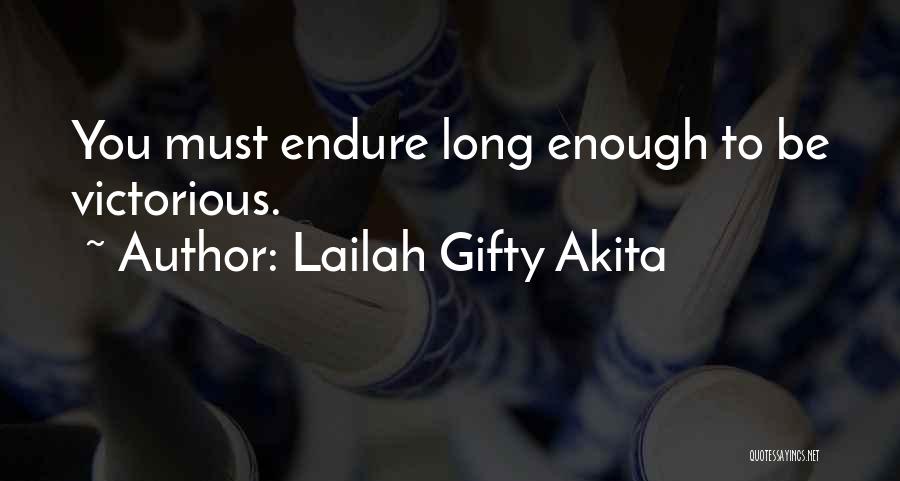 Strength To Endure Quotes By Lailah Gifty Akita