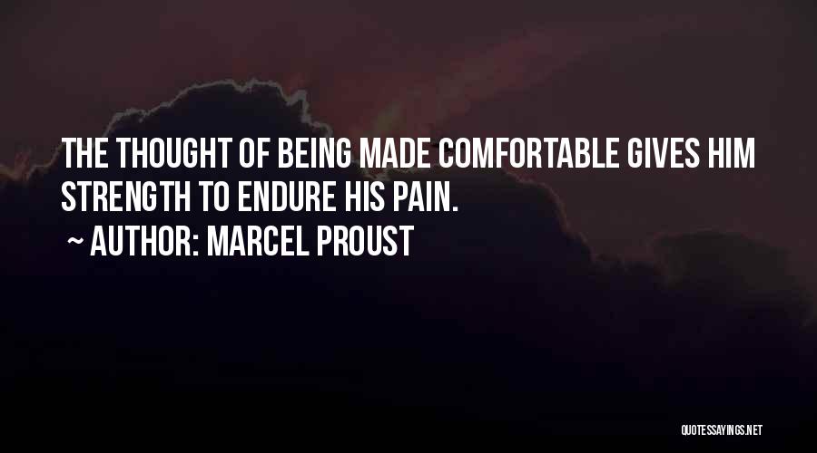 Strength To Endure Quotes By Marcel Proust