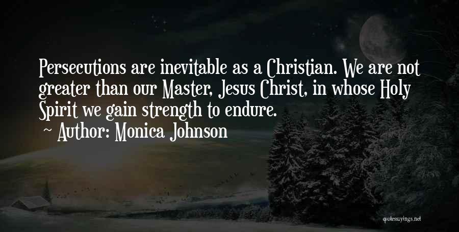 Strength To Endure Quotes By Monica Johnson