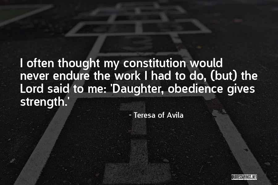 Strength To Endure Quotes By Teresa Of Avila