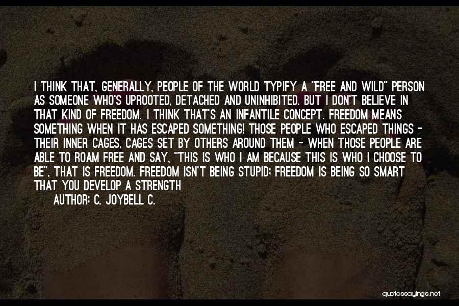Strength To Get Better Quotes By C. JoyBell C.