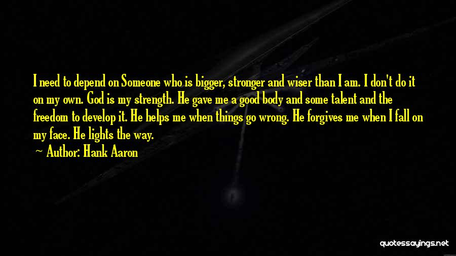 Strength To Go On Quotes By Hank Aaron
