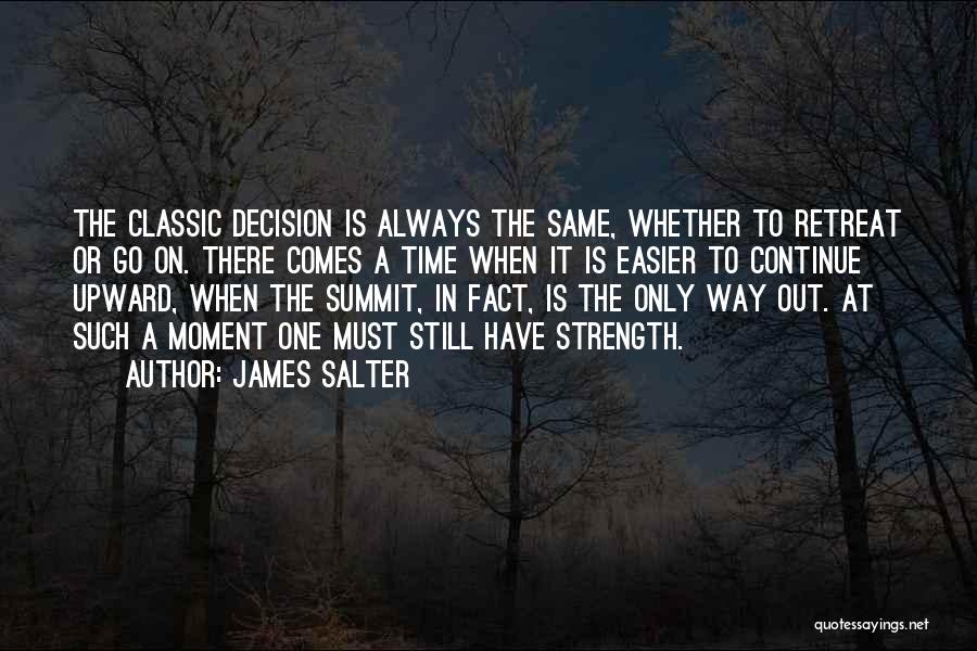 Strength To Go On Quotes By James Salter