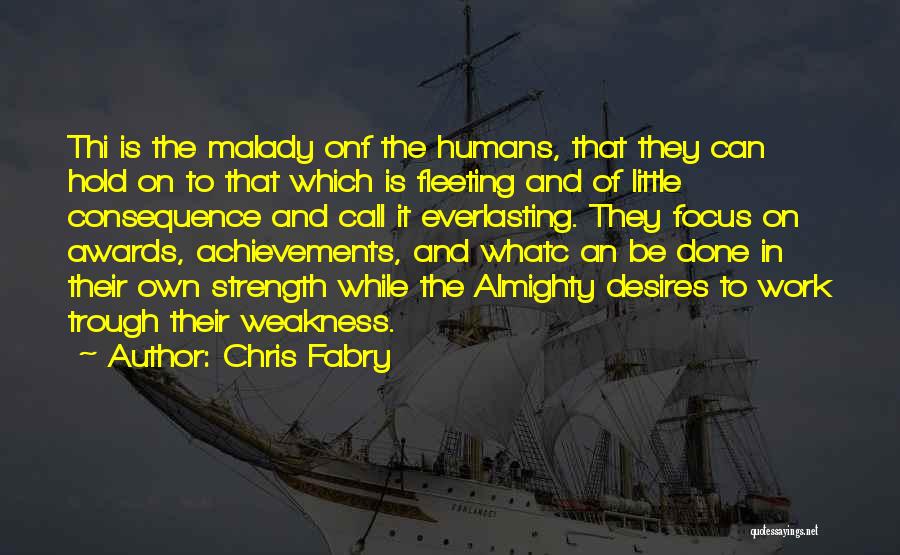 Strength To Hold On Quotes By Chris Fabry