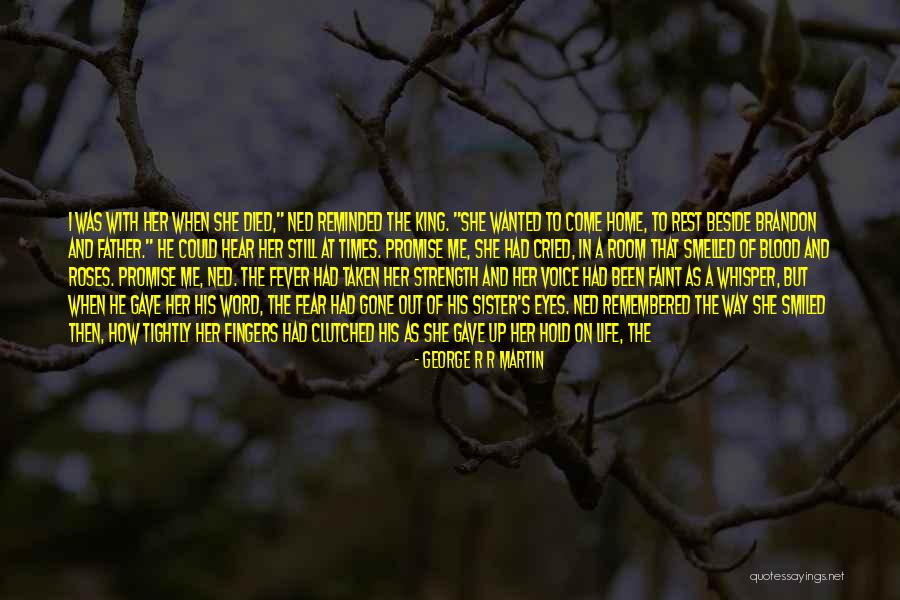 Strength To Hold On Quotes By George R R Martin Strength To Hold On Quotes By George R R Martin