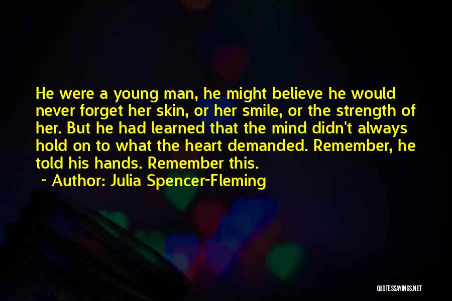 Strength To Hold On Quotes By Julia Spencer-Fleming
