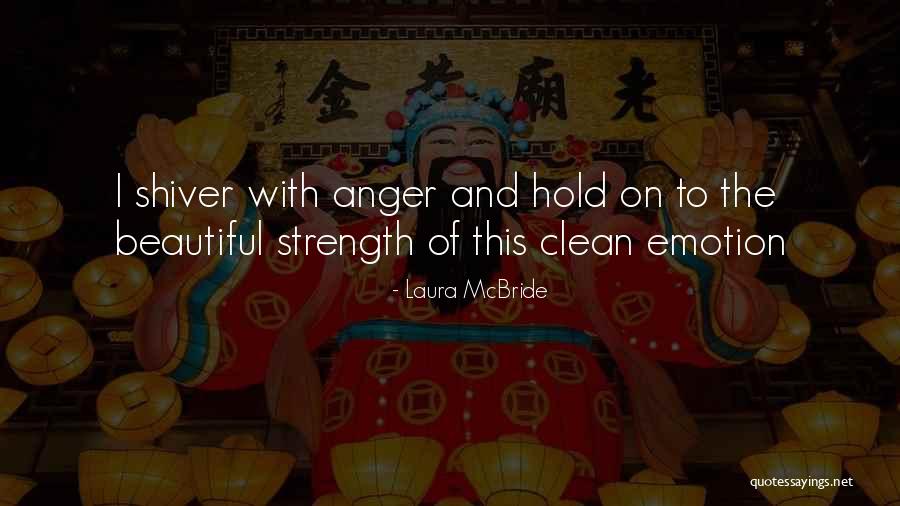 Strength To Hold On Quotes By Laura McBride Strength To Hold On Quotes By Laura McBride