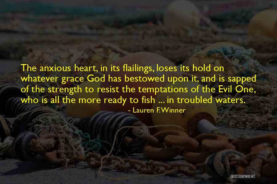 Strength To Hold On Quotes By Lauren F. Winner Strength To Hold On Quotes By Lauren F. Winner