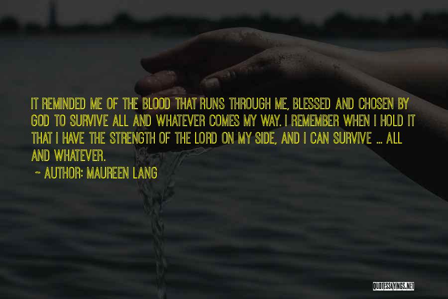 Strength To Hold On Quotes By Maureen Lang