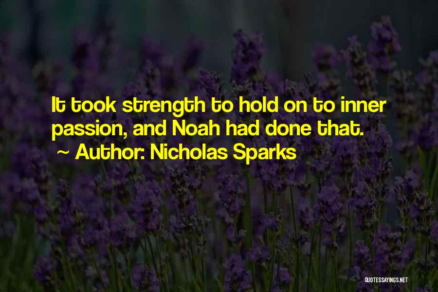 Strength To Hold On Quotes By Nicholas Sparks