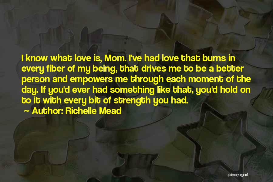 Strength To Hold On Quotes By Richelle Mead