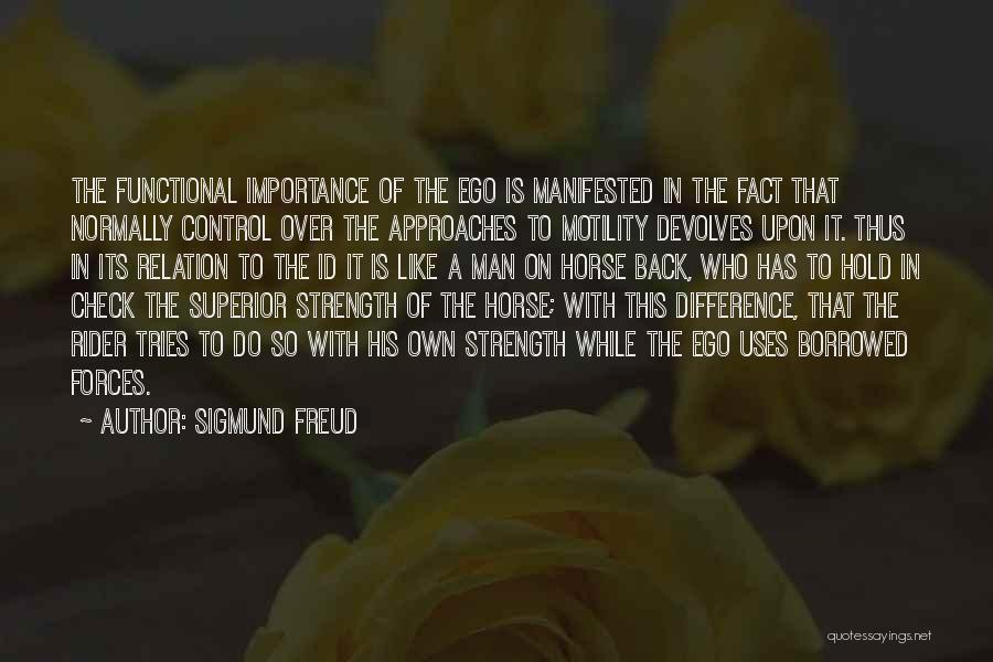 Strength To Hold On Quotes By Sigmund Freud